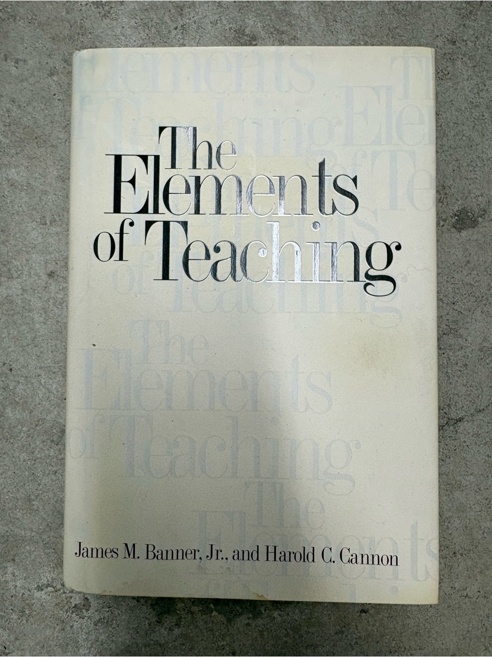 Yale University Press The Elements of Teaching Banner & Cannon Hardcover 1997